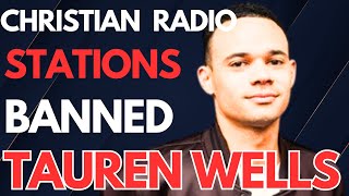 Why Is Tauren Wells Song Banned By Christian Radio Stationstaurenwellstaurenwells crazyaboutyou [upl. by Rimidalv]