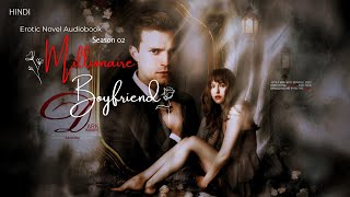 Millionaire Boyfriend  New Audiobook Series S02 EP15  Hindi Erotic Audiobook  Free Audiobook [upl. by Izak789]