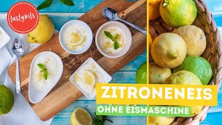 Zitroneneis selber machen  Rezept OHNE Eismaschine [upl. by Norwood274]