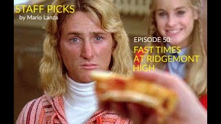 Staff Picks Podcast  Fast Times at Ridgemont High [upl. by Iadam]