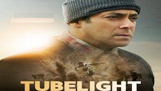 Tubelight Full Movie Review in Hindi  Story and Fact Explained  Salman Khan  Zhu Zhu [upl. by Jacie]