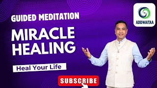 Guided Meditation Heal Your Life  Miracle Healing Meditation  Adarsha Pradhan  episode13 [upl. by Acinoed383]