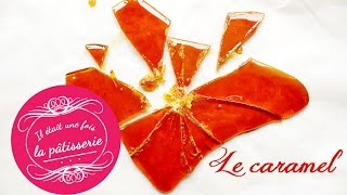 La recette du caramel inratable facile et rapide  Il était une fois la pâtisserie [upl. by Kcirdlek]