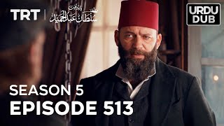 Payitaht Sultan Abdulhamid Episode 513  Season 5 [upl. by Whitebook160]