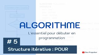 Algorithme  5 Les structures itératives  POUR [upl. by Ymmat659]