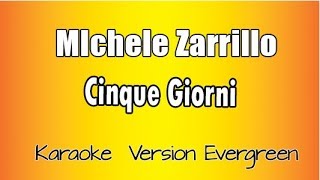 Michele Zarrillo  cinque giorni versione Karaoke Academy Italia [upl. by Anilrac405]