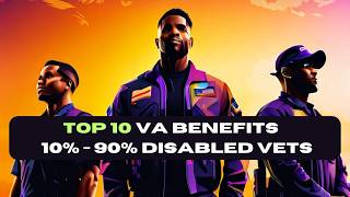 Top 10 VA Benefits for 10  90 Disabled Veterans [upl. by Akeme]