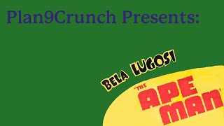 Plan9Crunch Presents Scenes From The Ape Man [upl. by Festa]