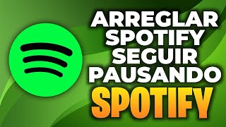 Cómo Solucionar el Problema de Spotify que se Pausa Constantemente [upl. by Eiramanit]