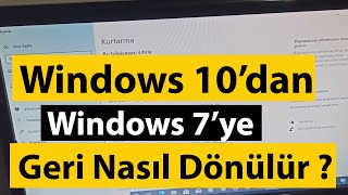 Windows 10dan Windows 7 ye Geri Dönme Geri Nasıl Dönülür [upl. by Edlyn116]