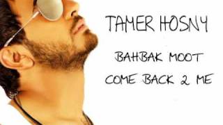 Tamer Hosny  Bahbak Moot  Come Back 2 Me   English Subtitles [upl. by Lavoie]