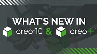 Whats New in Creo 10 and Creo [upl. by Huff]