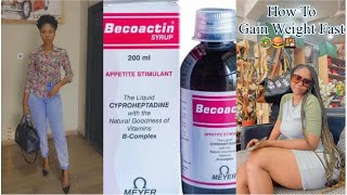 HOW TO GAIN WEIGHT FAST IN A WEEK BECCOACTIN SYRUP REVIEW [upl. by Ecreip]