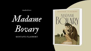 Madame Bovary  Gustave Flaubert Audiolibro Completo Voz Humana  Resumen completo [upl. by Burnley]