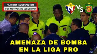 Amenaza de Bomba en el partido de El Nacional vs Cuenca  Liga Pro [upl. by Patricio]