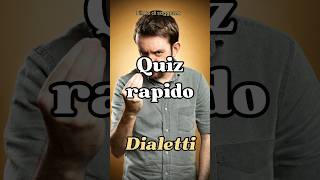 Quiz rapidi DIALETTI [upl. by Aronoh]