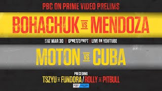 PBC on Prime Video PRELIMS Bohachuk vs Mendoza amp Moton vs Cuba [upl. by Elik]