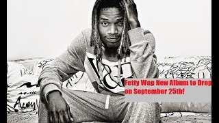 Fetty Wap Debut Album to Be Released on September 25th DJ Akademiks Predicts His Sales [upl. by Arihsay]