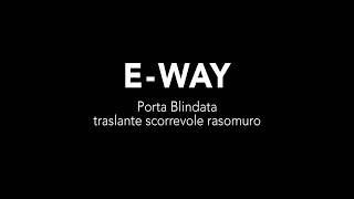 EWAY Porta Blindata traslante scorrevole Filomuro [upl. by Wendelina170]