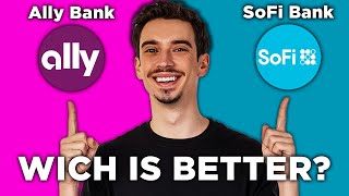 Ally Bank vs SoFi Bank Which Bank Account is better 2024 [upl. by Eceinwahs17]