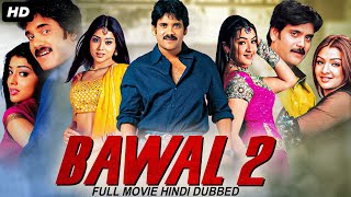 Nagarjunas BAWAL 2  Hindi Dubbed Full Movie  Shriya Saran Aarthi Agarwal  Romantic Action Movie [upl. by Bella19]