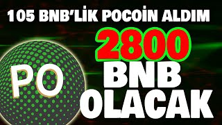 105 BNBLİK POCOİN ALDIM İŞTE KANITI POCOİN KİME AİT [upl. by Haggi]