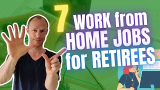 7 Work from Home Jobs for Retirees – Make Money Online Options for ALL [upl. by Yates]