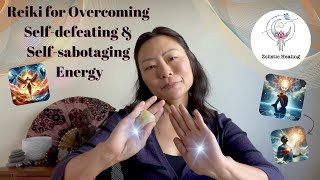 Overcome Selfdefeating amp Selfsabotaging Energy  Believe in Yourself  Reiki Energy Healing [upl. by Urien601]