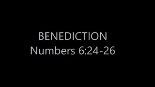 Benediction  Numbers 62426 The Lord Bless You And Keep You [upl. by Dalton]