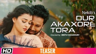 DUR AKAXORE TORA  Teaser  Nekib  Latest Assamese Song 2019 [upl. by Ayel]