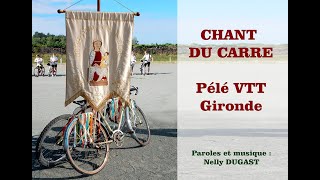 Chant du carré  Pélé VTT Gironde [upl. by Moss]