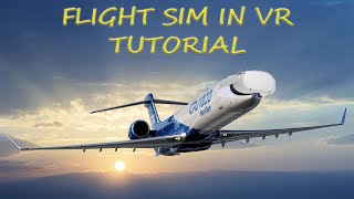 How To set up Microsoft Flight Simulator 2020 in VR  Oculus Quest 2 [upl. by Ellevel]