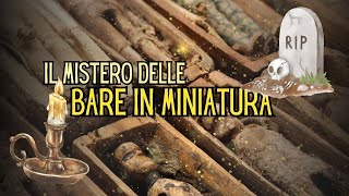 Il mistero delle bare in miniatura [upl. by Nicolais]