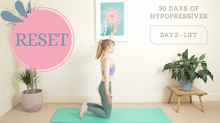 Day 2  Lift  RESET  30 days of Hypopressives  Strengthen Your Pelvic Floor [upl. by Nyltiac]