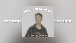 Zymere Flucas  Next Chapter Official Audio [upl. by Kamillah711]