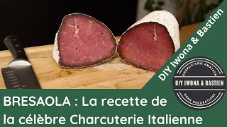 Comment faire la BRESAOLA ou Viande des Grisons [upl. by Nylevol534]