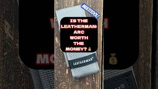 Is The Leatherman Arc Worth it edc youtubeshorts shorts knife blade [upl. by Hatfield]