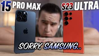 15 Pro Max vs S23 Ultra after 3 Months  Sorry Samsung [upl. by Darb]