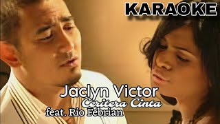 Jaclyn Victor  Ceritera Cinta ft Rio Febrian KARAOKE NO VOCAL [upl. by Eniarral]