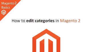 How to Create amp Edit a Categories in Magento 2 [upl. by Liponis]