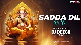 Sadda Dil Vi Tu 150 Bpm mix  Dj Deegu [upl. by Notsniw]