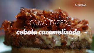 Como fazer cebola caramelizada [upl. by Ivel]