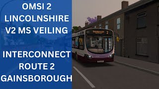 OMSI 2  Lincolnshire V2 MS Veiling Interconnect  Route 2 Gainsborough Bus Station [upl. by Healion]