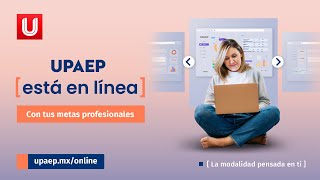 UPAEP Está en línea con tus metas profesionales  UPAEP Online [upl. by Yuji]