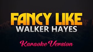 Walker Hayes  Fancy Like KaraokeInstrumental [upl. by Neelat]