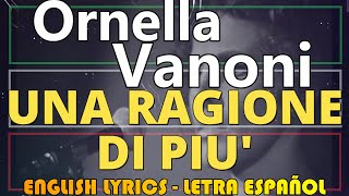 UNA RAGIONE DI PIU  Ornella Vanoni  1969 Letra Español English Lyrics Testo italiano [upl. by Eartha620]