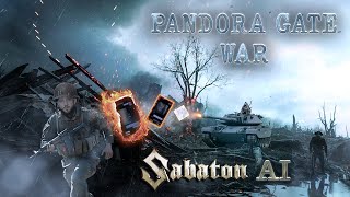 SABATON AI  Pandora Gate War [upl. by Dolphin]