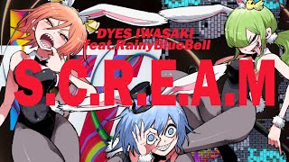 MV DYES IWASAKI  SCREAM featRainyBlueBell [upl. by Laveen]