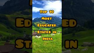 Top 10 most educated states in India 🇮🇳 shorts india education [upl. by Selie]