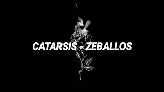 ZEBALLOS  CATARSIS LETRA [upl. by Gibrian]